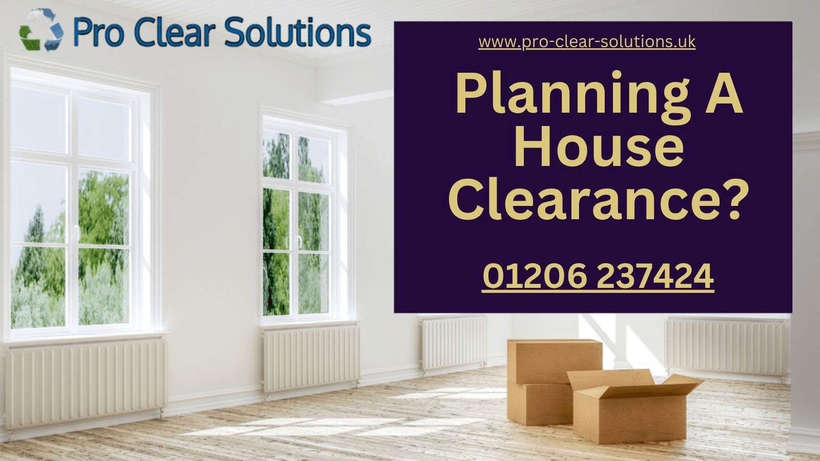 Planning a house clearance? Call Pro Clear Solutions on 01206 237424